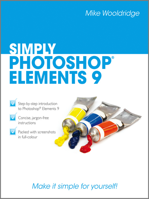 Title details for Simply Photoshop Elements 9 by Mike Wooldridge - Available